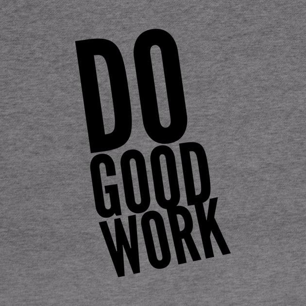 do good work by GMAT